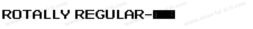 ROTALLY REGULAR字体转换
